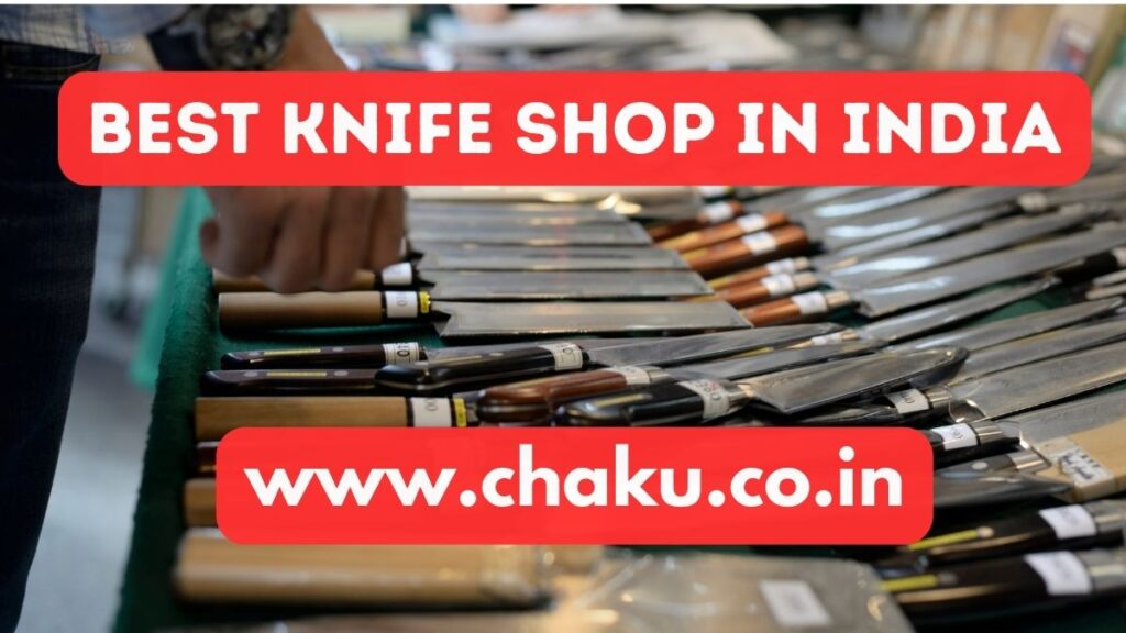 Best Knife Shop in India